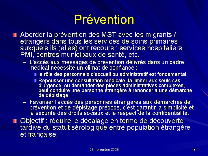 Prévention Aborder la prévention des MST avec les migrants / étrangers dans tous les