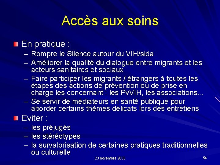 Accès aux soins En pratique : – Rompre le Silence autour du VIH/sida –