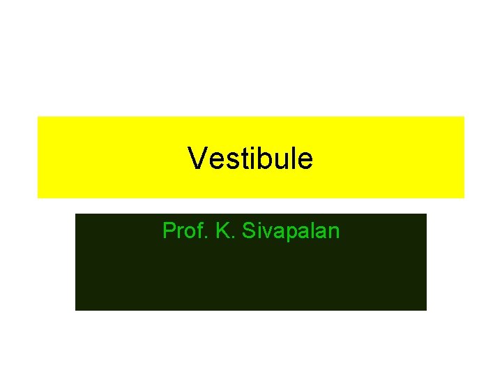 Vestibule Prof. K. Sivapalan 