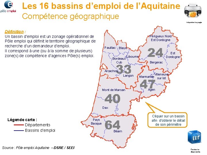 Les 16 bassins d’emploi de l’Aquitaine Compétence géographique Imprimer la page Définition : Un