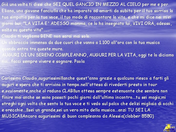 Già una volta ti dissi che SEI QUEL GANCIO IN MEZZO AL CIELO per