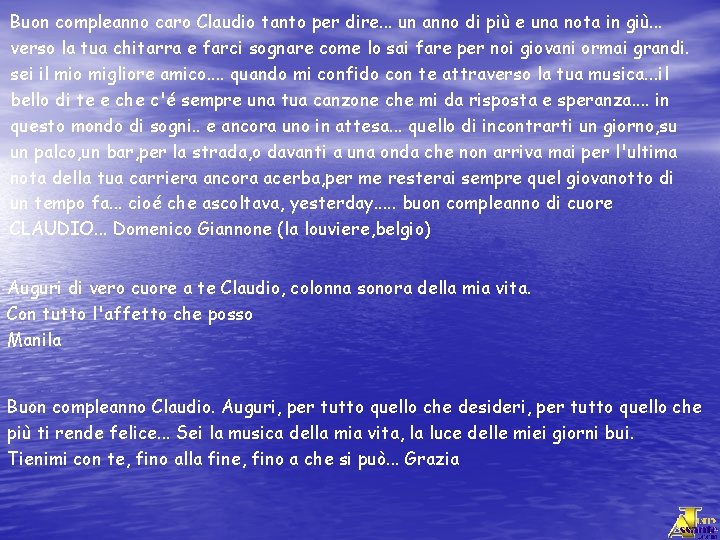 Buon compleanno caro Claudio tanto per dire. . . un anno di più e