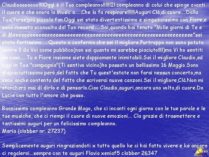 Claudioooo!!!!Oggi è il Tuo compleanno!!!!!!Il compleanno di colui che spinge avanti il cuore e