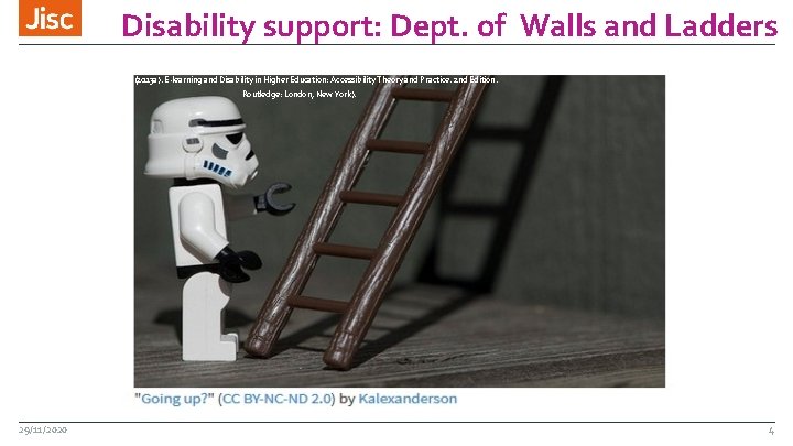 Disability support: Dept. of Walls and Ladders (Seale, J. (2013 a). E-learning and Disability