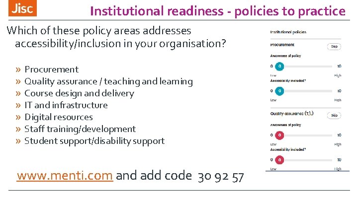 Institutional readiness - policies to practice Which of these policy areas addresses accessibility/inclusion in