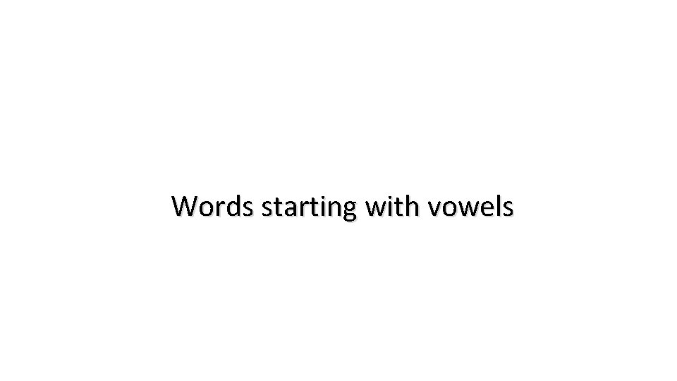 Words starting with vowels 