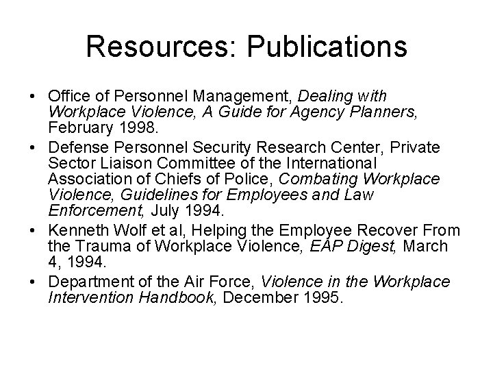 Resources: Publications • Office of Personnel Management, Dealing with Workplace Violence, A Guide for