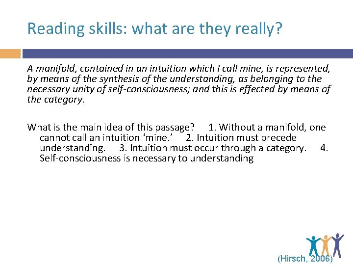 Reading skills: what are they really? A manifold, contained in an intuition which I