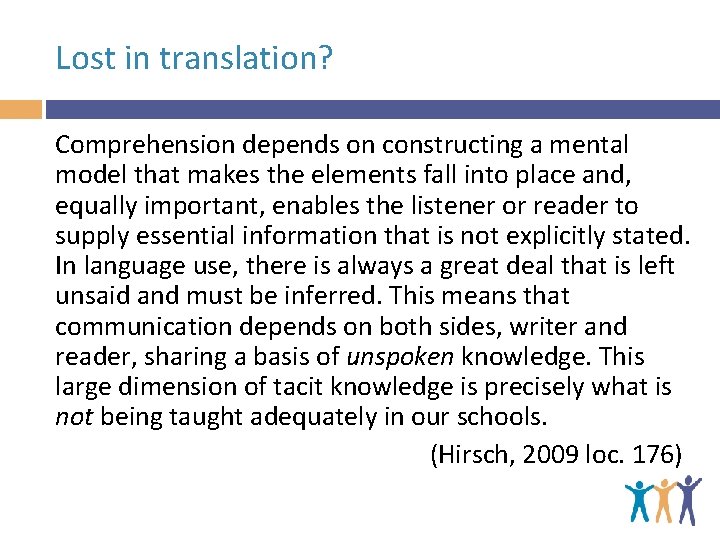 Lost in translation? Comprehension depends on constructing a mental model that makes the elements