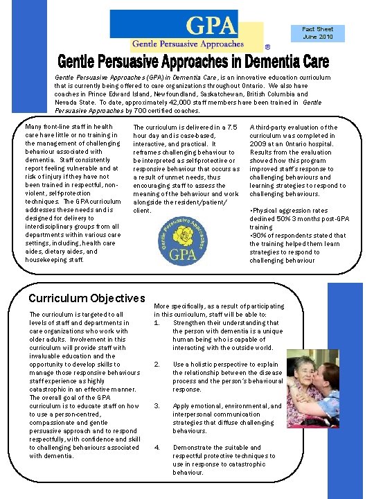 Fact Sheet June 2010 Gentle Persuasive Approaches (GPA) in Dementia Care, is an innovative
