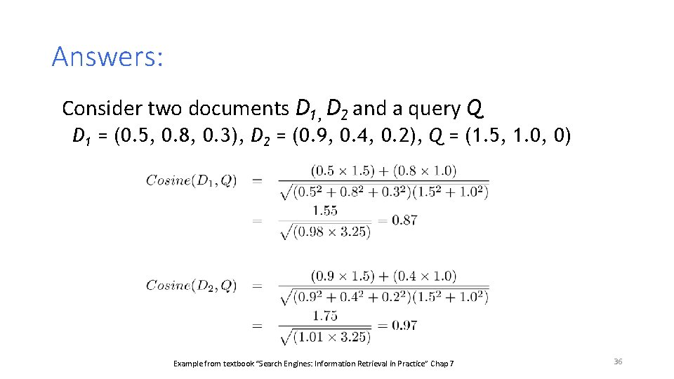 Answers: Consider two documents D 1, D 2 and a query Q D 1