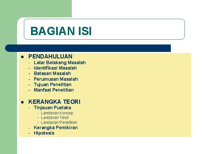 BAGIAN ISI l PENDAHULUAN - l Latar Belakang Masalah Identifikasi Masalah Batasan Masalah Perumusan