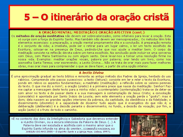 5 – O itinerário da oração cristã A ORAÇÃO MENTAL: MEDITAÇÃO E ORAÇÃO AFECTIVA