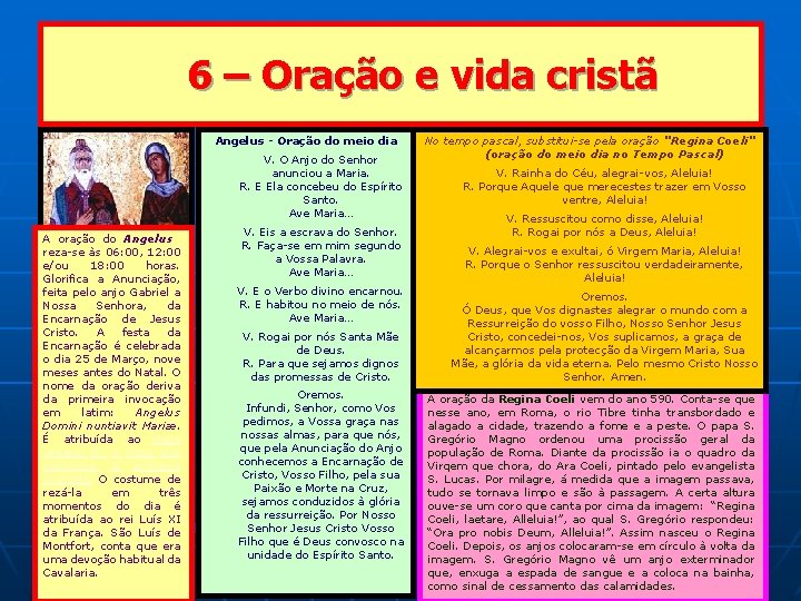 6 – Oração e vida cristã Angelus - Oração do meio dia V. O