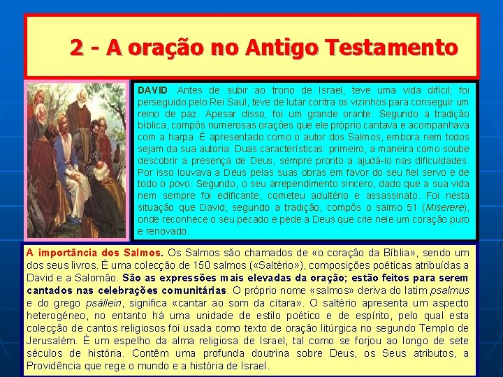 2 - A oração no Antigo Testamento DAVID. Antes de subir ao trono de