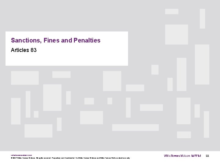 Sanctions, Fines and Penalties Articles 83 willistowerswatson. com © 2017 Willis Towers Watson. All