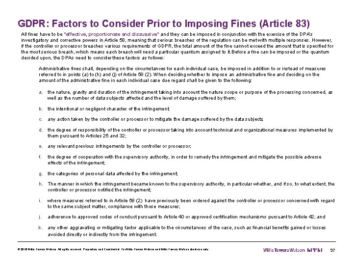 GDPR: Factors to Consider Prior to Imposing Fines (Article 83) All fines have to