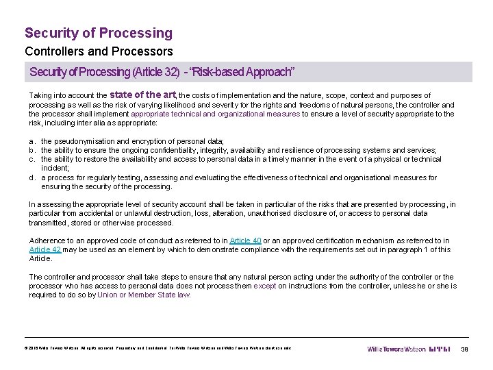 Security of Processing Controllers and Processors Security of Processing (Article 32) - “Risk-based Approach”