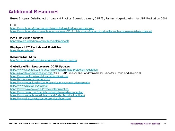 Additional Resources Book: European Data Protection–Law and Practice, Eduardo Ustaran, CIPP/E. , Partner, Hogan