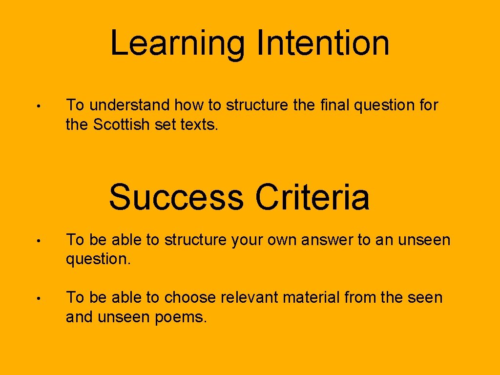 Learning Intention • To understand how to structure the final question for the Scottish