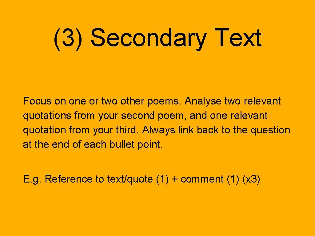 (3) Secondary Text Focus on one or two other poems. Analyse two relevant quotations