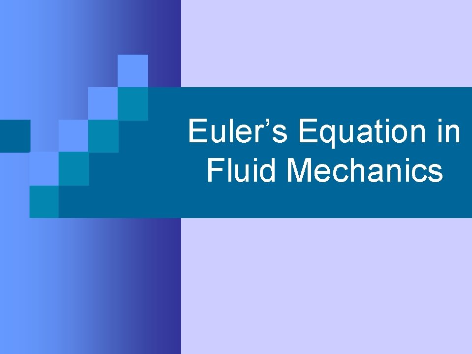 Euler’s Equation in Fluid Mechanics 