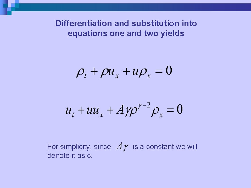 Differentiation and substitution into equations one and two yields For simplicity, since denote it