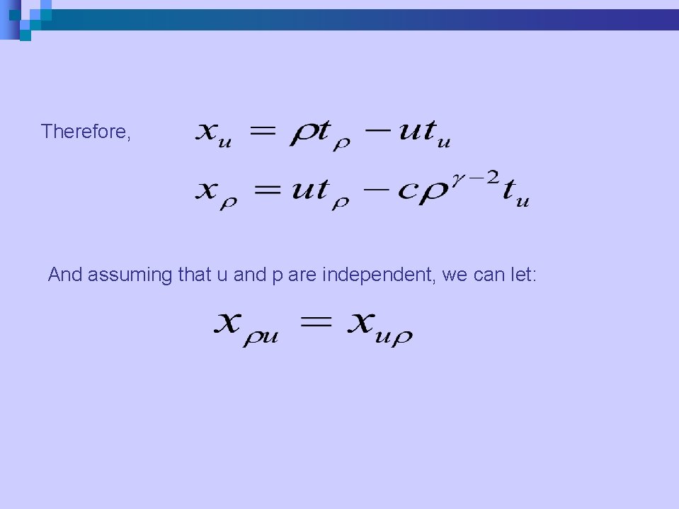 Therefore, And assuming that u and p are independent, we can let: 