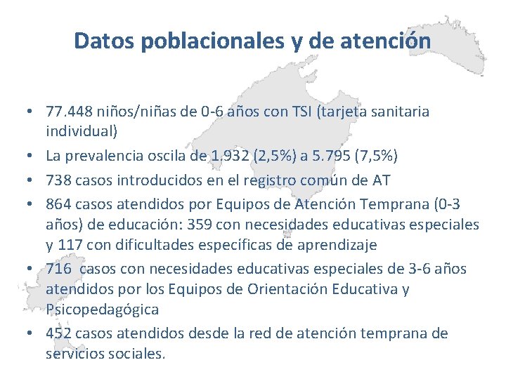 Datos poblacionales y de atención • 77. 448 niños/niñas de 0 -6 años con