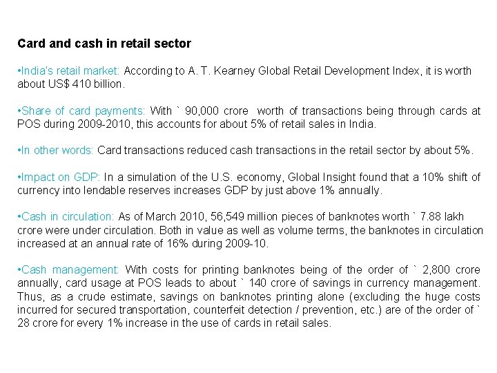 Card and cash in retail sector • India’s retail market: According to A. T.
