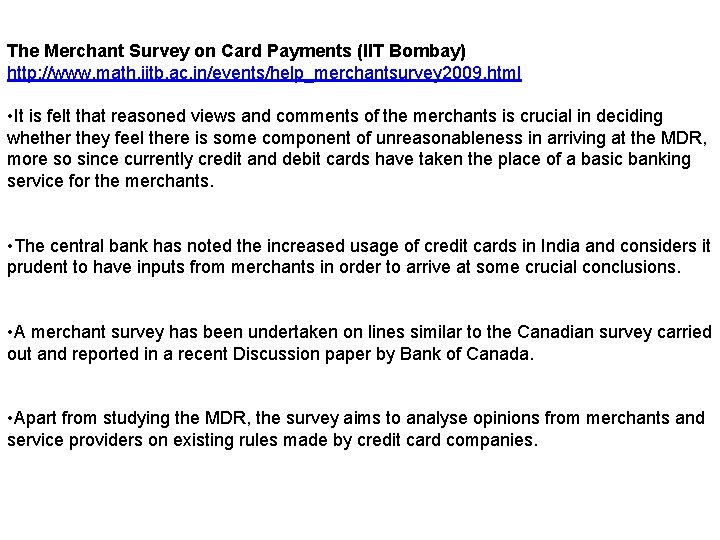 The Merchant Survey on Card Payments (IIT Bombay) http: //www. math. iitb. ac. in/events/help_merchantsurvey