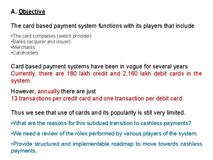 A. Objective The card based payment system functions with its players that include •