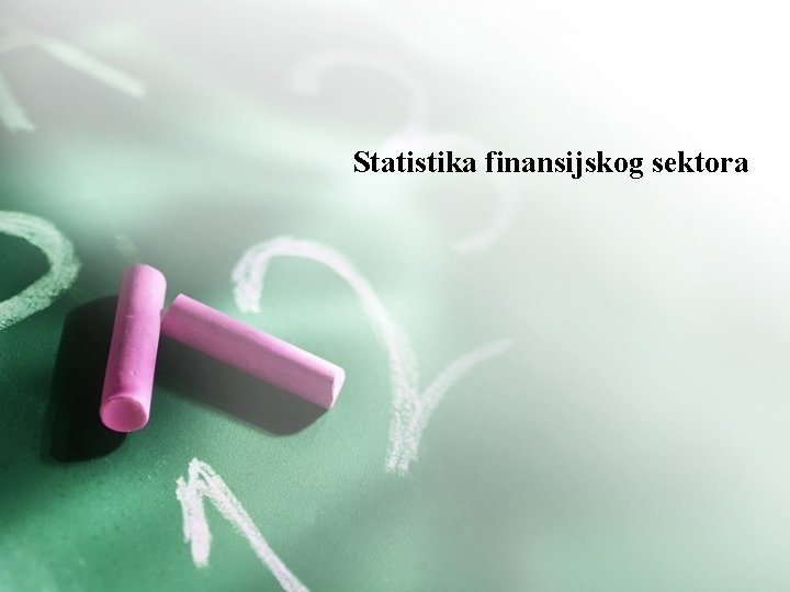 Statistika finansijskog sektora Statistika finansijskog sektora