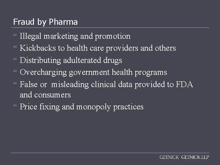 Fraud by Pharma Illegal marketing and promotion Kickbacks to health care providers and others