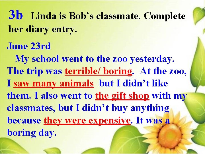 3 b Linda is Bob’s classmate. Complete her diary entry. June 23 rd My