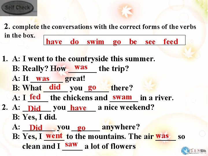 2. complete the conversations with the correct forms of the verbs in the box.