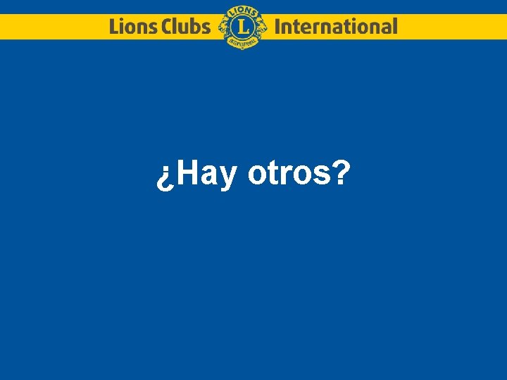 ¿Hay otros? 