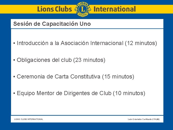 Sesión de Capacitación Uno • Introducción a la Asociación Internacional (12 minutos) • Obligaciones