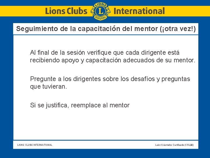 Seguimiento de la capacitación del mentor (¡otra vez!) Al final de la sesión verifique