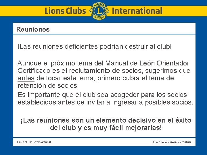  Reuniones !Las reuniones deficientes podrían destruir al club! Aunque el próximo tema del