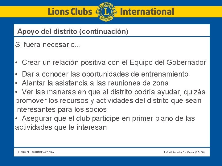  Apoyo del distrito (continuación) Si fuera necesario. . . • Crear un relación