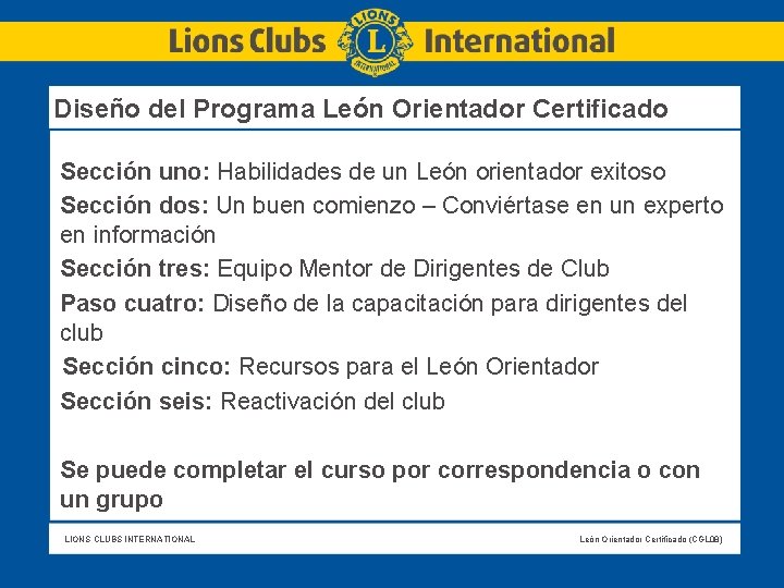 Diseño del Programa León Orientador Certificado Sección uno: Habilidades de un León orientador exitoso