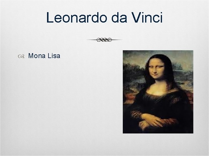 Leonardo da Vinci Mona Lisa 