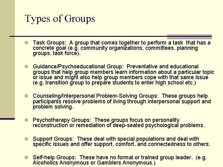 Types of Groups n Task Groups: A group that comes together to perform a Types of Groups n Task Groups: A group that comes together to perform a
