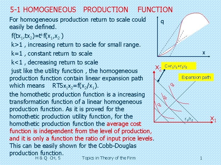 5 -1 HOMOGENEOUS PRODUCTION FUNCTION For homogeneous production return to scale could q easily