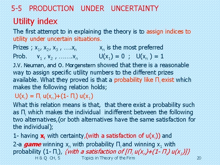 5 -5 PRODUCTION UNDER UNCERTAINTY Utility index The first attempt to in explaining theory