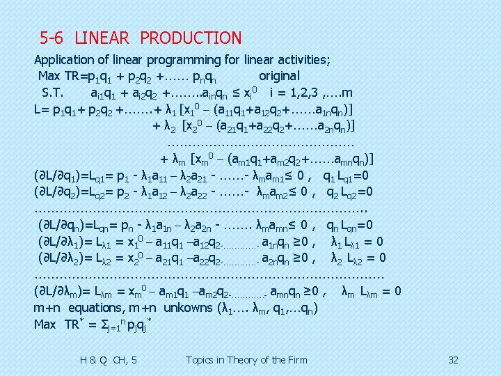 5 -6 LINEAR PRODUCTION Application of linear programming for linear activities; Max TR=p 1