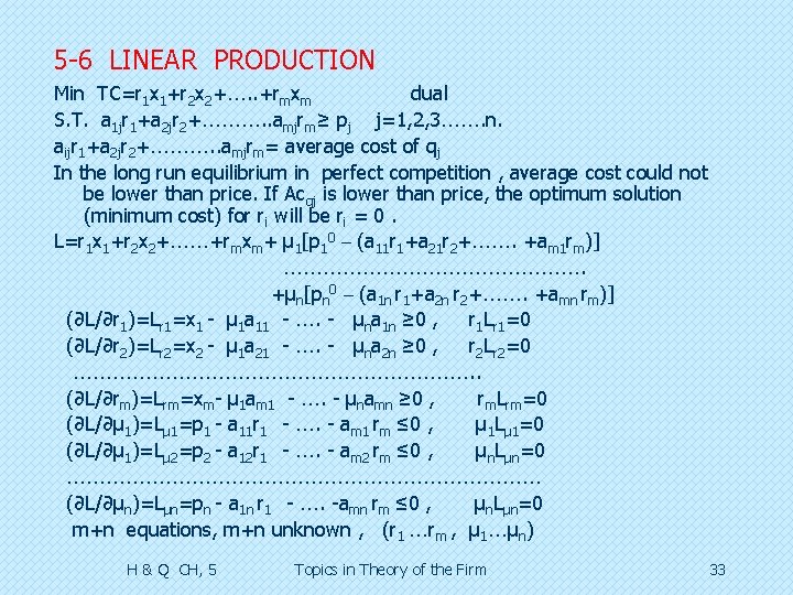 5 -6 LINEAR PRODUCTION Min TC=r 1 x 1+r 2 x 2+…. . +rmxm