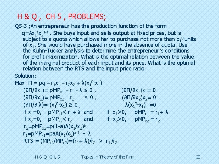 H & Q , CH 5 , PROBLEMS; Q 5 -3 ; An entrepreneur