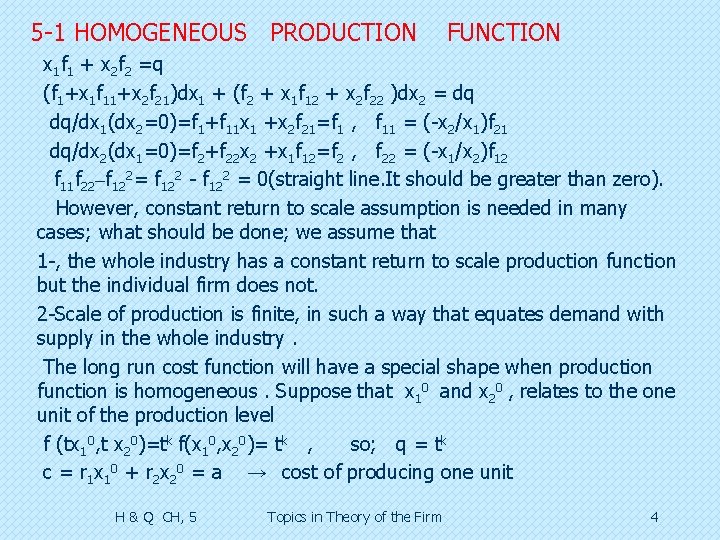 5 -1 HOMOGENEOUS PRODUCTION FUNCTION x 1 f 1 + x 2 f 2